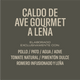Caldo de ave gourmet a leña